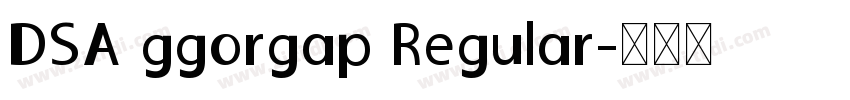 DSA ggorgap Regular字体转换